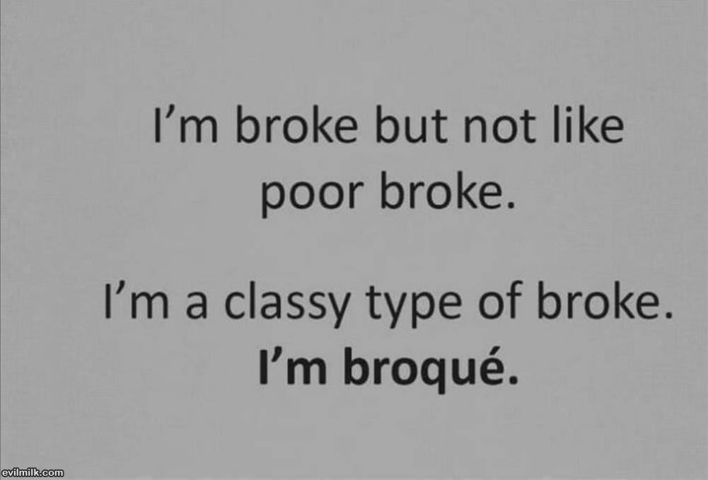 Broke