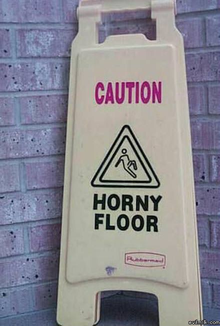 Caution Horny Floor