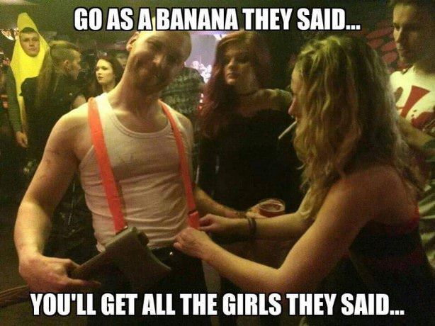 Go As A Banana They Said