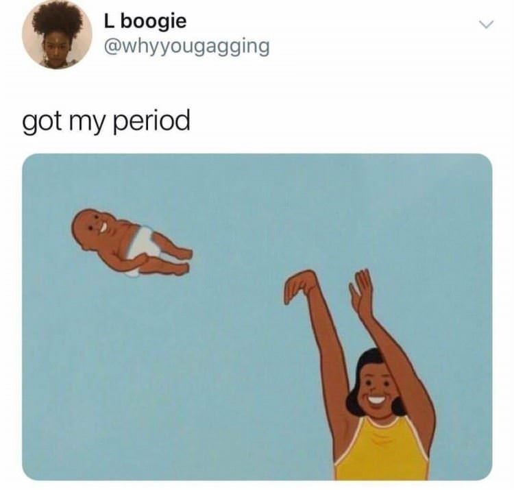 Got My Period