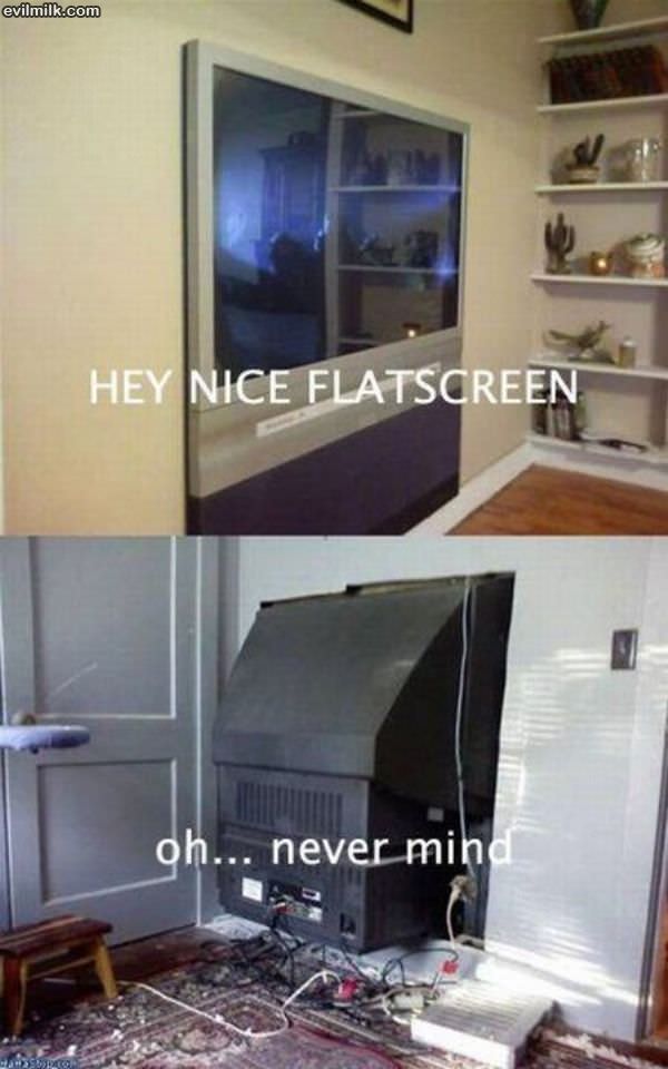 Hey Nice Flat Screen