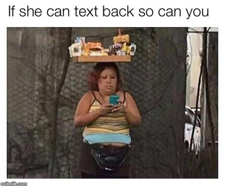 If She Can Text You Back