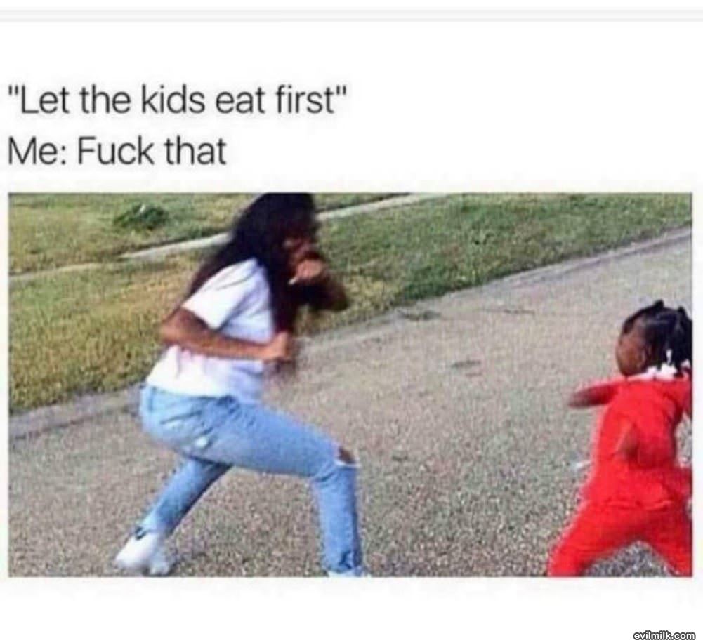 Let The Kids Eat First