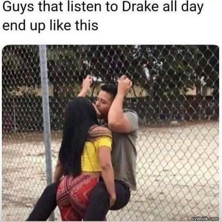 Listening To Drake All Day