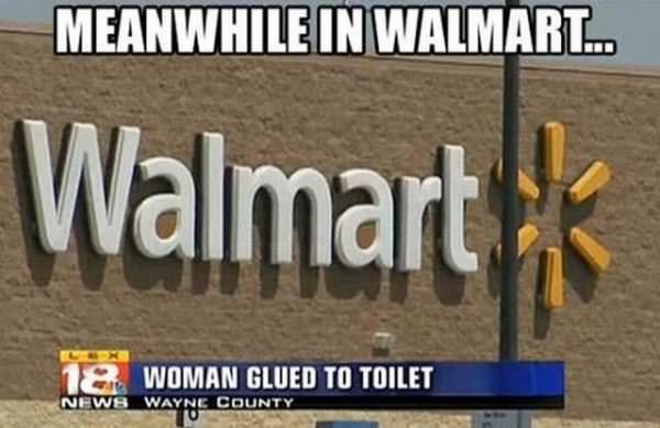 Meanwhile In Walmart