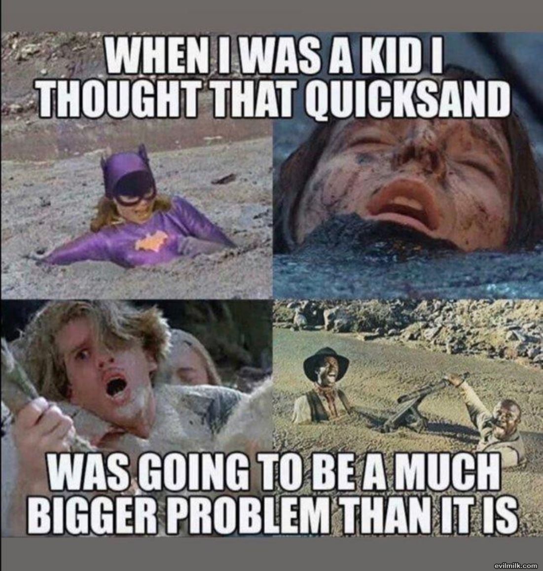 Quicksand When I Was A Kid