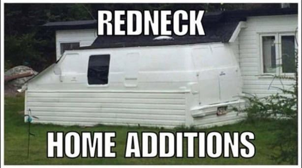 Redneck Home Additions