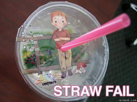 Straw Fail