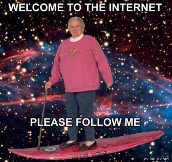 Welcome To The Internet