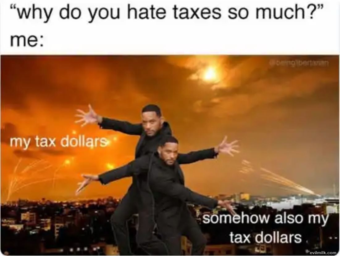 Why Do You Hate Taxes So Much