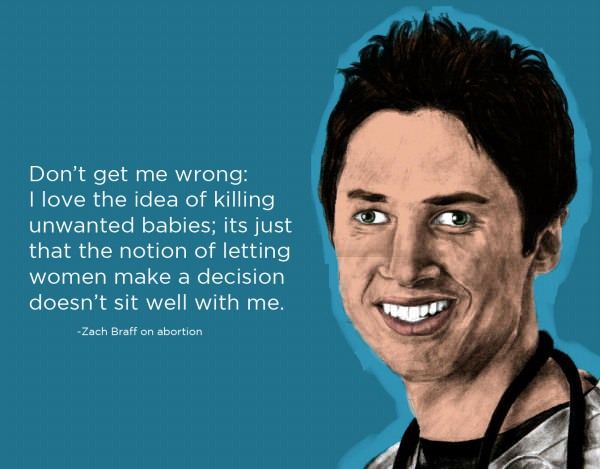 Zach Braff On Abortion