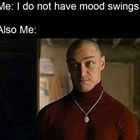 No Mood Swings