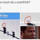 Over Think