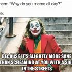 Why Do You Meme All Day