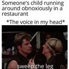 You Sweep The Leg